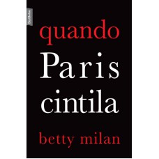 Quando Paris cintila (edição de bolso) Quando Paris cintila (edição de bolso)