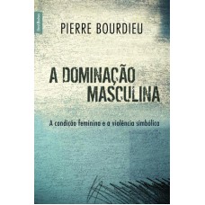 A dominação masculina (edição de bolso) A dominação masculina (edição de bolso)