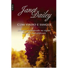 Com vinho e sangue (edição de bolso) Com vinho e sangue (edição de bolso)