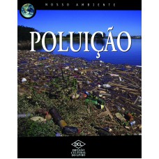 Nosso ambiente - Poluição Nosso ambiente - Poluição