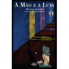 A mão e a luva - Texto comentado A mão e a luva - Texto comentado