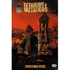 Tétricos e metálicos