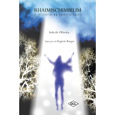 Rhaimischimbilim - O mistério da família Sales Rhaimischimbilim - O mistério da família Sales