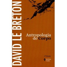 Antropologia do corpo Antropologia do corpo