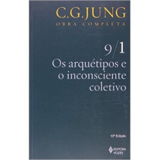 Os arquétipos e o inconsciente coletivo Vol. 9/1