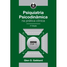 Psiquiatria Psicodinâmica na Prática Clínica