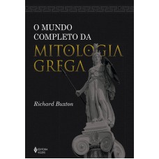 O mundo completo da mitologia grega O mundo completo da mitologia grega