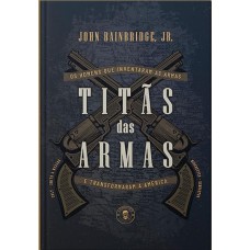 Titãs das Armas Titãs das Armas