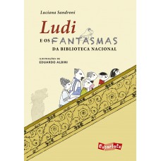 Ludi e os fantasmas da Biblioteca Nacional Ludi e os fantasmas da Biblioteca Nacional