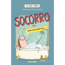 Socorro em: uma vida nada fácil