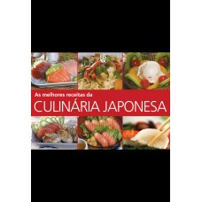 As melhores receitas da Culinária Japonesa As melhores receitas da Culinária Japonesa