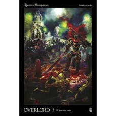 Overlord - O Guerreiro Negro - Vol. 02 (Novel)
