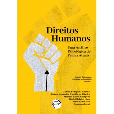 Direitos humanos:Uma análise psicológica de temas atuais Direitos humanos:Uma análise psicológica de temas atuais
