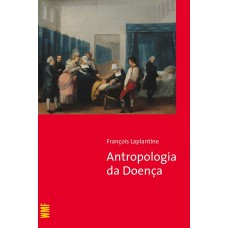 Antropologia da doença Antropologia da doença
