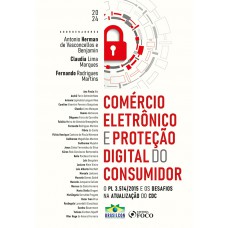 Comércio Eletrônico e Proteção Digital do Consumidor - 1ª Ed - 2024 Comércio Eletrônico e Proteção Digital do Consumidor - 1ª Ed - 2024