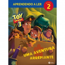 Aprendendo a ler Nível 2 - Toy Story 3 - Uma aventura arrepiante