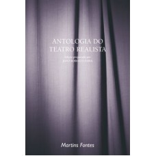 Antologia do teatro realista Antologia do teatro realista