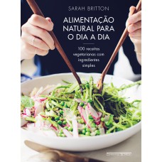 Alimentação natural para o dia a dia Alimentação natural para o dia a dia