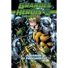Grandes heróis dc: os novos 52 vol. 5 - aquaman: as profundezas