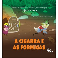 A cigarra e as formigas A cigarra e as formigas