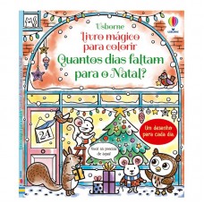 Quantos dias faltam para o natal?: livro mágico para colorir