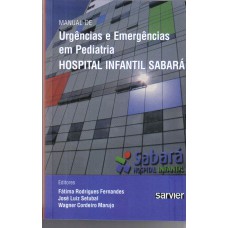 Manual de urgências e emergências em pediatria-Sabará Manual de urgências e emergências em pediatria-Sabará
