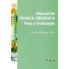 Manual de técnica cirúrgica para a graduação Manual de técnica cirúrgica para a graduação