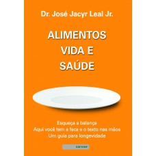 Alimentos, vida e saúde Alimentos, vida e saúde
