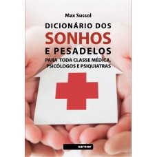 Dicionário dos sonhos e pesadelos Dicionário dos sonhos e pesadelos