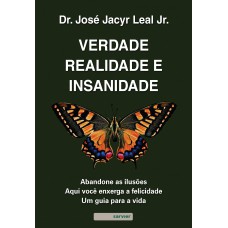 Verdade, realidade e insanidade Verdade, realidade e insanidade