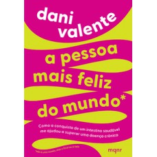 A pessoa mais feliz do mundo A pessoa mais feliz do mundo