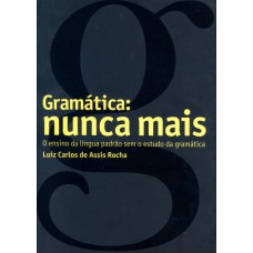 Gramática - Nunca mais!