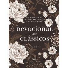 Devocional dos Clássicos Volume 1 - Floral Devocional dos Clássicos Volume 1 - Floral