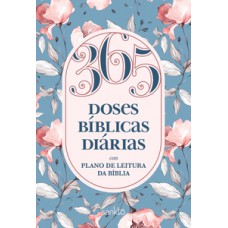 365 Doses Bíblicas Diárias Floral 365 Doses Bíblicas Diárias Floral