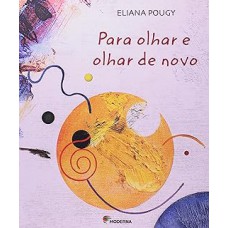 Para olhar e olhar de novo