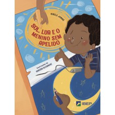 Sol, Lua e o menino sem apelido Sol, Lua e o menino sem apelido