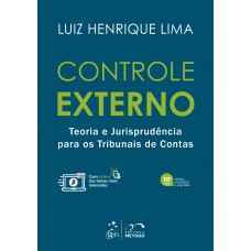 Controle Externo - Teoria e Jurisprudência para os Tribunais de Contas - 10ª Edição 2023 Controle Externo - Teoria e Jurisprudência para os Tribunais de Contas - 10ª Edição 2023