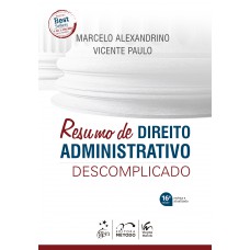 Resumo de Direito Administrativo Descomplicado Resumo de Direito Administrativo Descomplicado