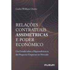 Relações Contratuais Assimétricas e Poder Econômico