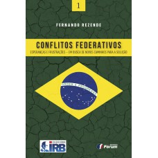 Conflitos federativos: esperanças e frustações