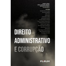 Direito administrativo e corrupção Direito administrativo e corrupção