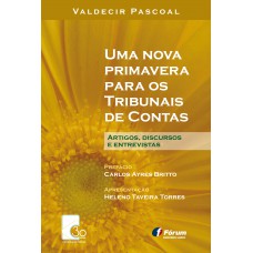 Uma nova primavera para os tribunais de contas Uma nova primavera para os tribunais de contas