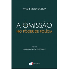 A omissão no poder de polícia A omissão no poder de polícia