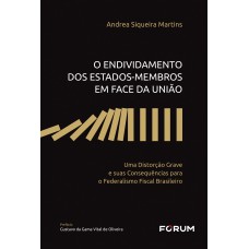 O Endividamento dos Estados-Membros em Face da União O Endividamento dos Estados-Membros em Face da União