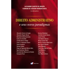 Direito administrativo e seus novos paradigmas Direito administrativo e seus novos paradigmas
