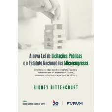 A Nova Lei de Licitações Públicas e o Estatuto Nacional das Microempresas A Nova Lei de Licitações Públicas e o Estatuto Nacional das Microempresas