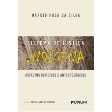 Sistema de Justiça Indígena Sistema de Justiça Indígena