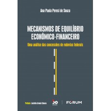 Mecanismos de Equilíbrio Econômico-Financeiro Mecanismos de Equilíbrio Econômico-Financeiro
