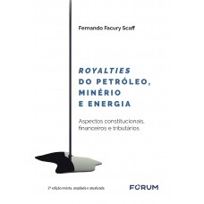 Royalties do Petróleo, Minério e Energia Royalties do Petróleo, Minério e Energia
