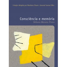 Consciência e memória Consciência e memória